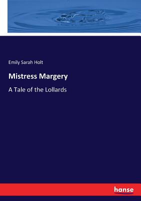 Mistress Margery:A Tale of the Lollards