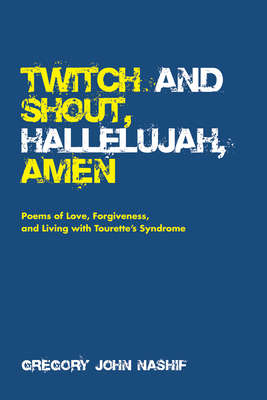 غلاف كتاب Twitch and Shout, Hallelujah, Amen