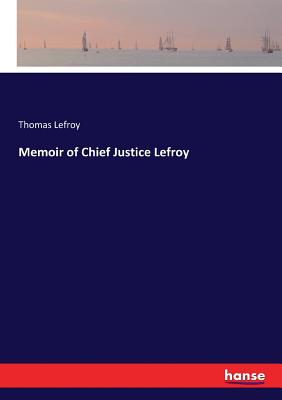 Nwf.com: Memoir of Chief Justice Lefroy: Thomas Lefroy: كتب