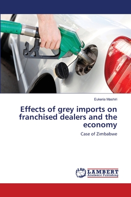 غلاف كتاب Effects of grey imports on franchised dealers and the economy