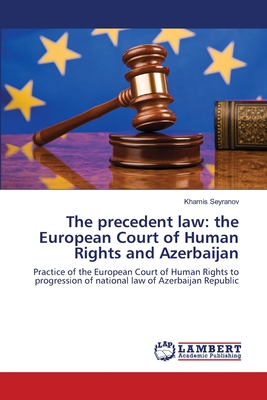 The precedent law: the European Court of Human Rights and Azerbaijan