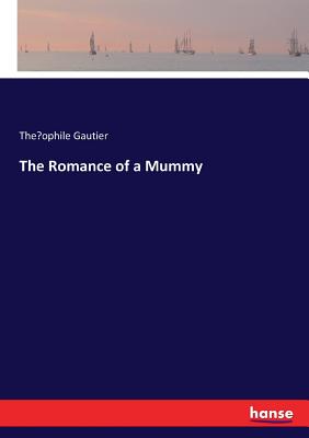 غلاف كتاب The Romance of a Mummy