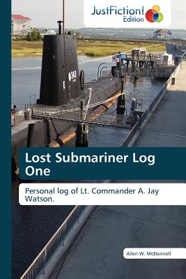 غلاف كتاب Lost Submariner Log One