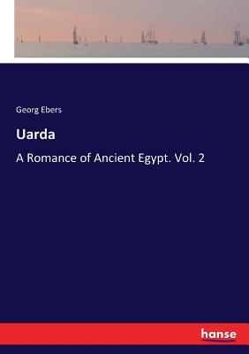 Uarda:A Romance of Ancient Egypt. Vol. 2