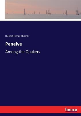 غلاف كتاب Penelve:Among the Quakers