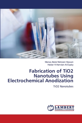 Fabrication of TiO2 Nanotubes Using Electrochemical Anodization