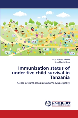 غلاف كتاب Immunization status of under five child survival in Tanzania