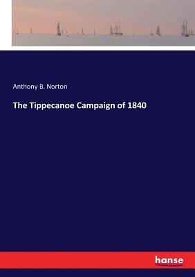 غلاف كتاب The Tippecanoe Campaign of 1840