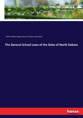 غلاف كتاب The General School Laws of the State of North Dakota