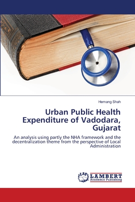 غلاف كتاب Urban Public Health Expenditure of Vadodara, Gujarat