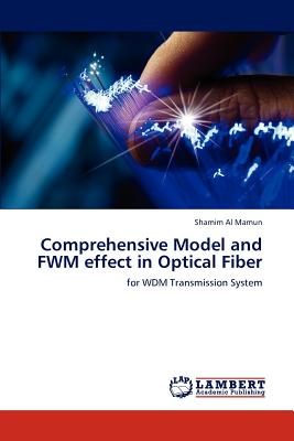 Comprehensive Model and FWM effect in Optical Fiber