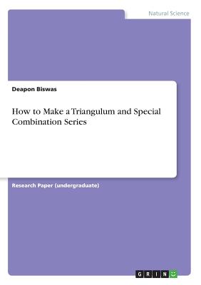 How to Make a Triangulum and Special Combination Series
