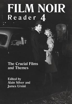 Film Noir Reader 4: The Crucial Films and Themes