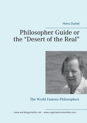 Philosopher Guide or the "Desert of the Real":The World Famous Philosophers