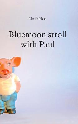 غلاف كتاب Bluemoon stroll with Paul