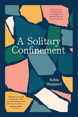 A Solitary Confinement: Always look on the bright side, even though you