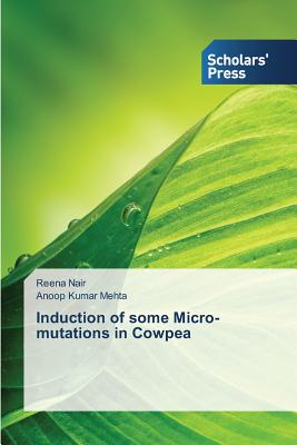 Induction of some Micro-mutations in Cowpea