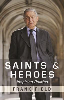 Saints and Heroes: Inspiring Politics