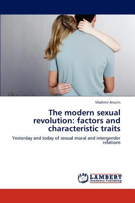 غلاف كتاب The modern sexual revolution: factors and characteristic traits