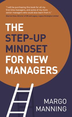 The Step-Up Mindset for New Managers