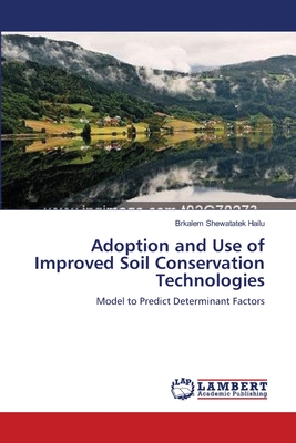 غلاف كتاب Adoption and Use of Improved Soil Conservation Technologies