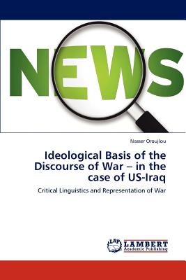 غلاف كتاب Ideological Basis of the Discourse of War - In the Case of Us-Iraq