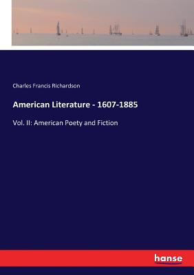 غلاف كتاب American Literature - 1607-1885:Vol. II: American Poety and Fiction