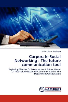 غلاف كتاب Corporate Social Networking : The future communication tool