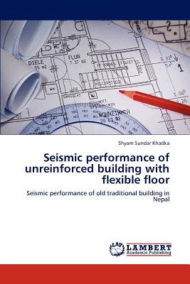 Seismic performance of unreinforced building with flexible floor