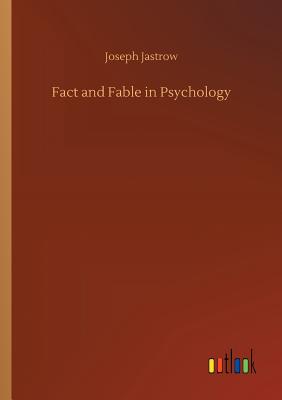 Fact and Fable in Psychology