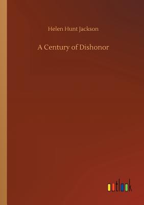 A Century of Dishonor