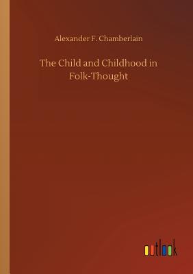 غلاف كتاب The Child and Childhood in Folk-Thought