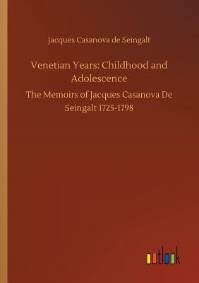 Venetian Years: Childhood and Adolescence