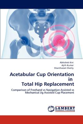 Acetabular Cup Orientation in Total Hip Replacement