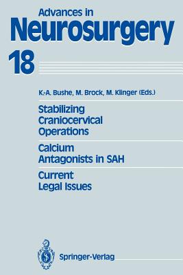 Stabilizing Craniocervical Operations Calcium Antagonists in SAH Current Legal Issues : Proceedings of the 40th Annual Meeting of the Deutsche Gesells