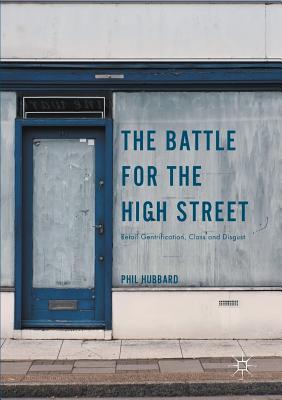 غلاف كتاب The Battle for the High Street : Retail Gentrification, Class and Disgust