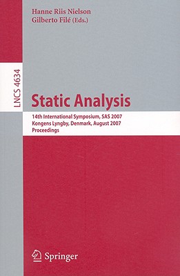 Static Analysis : 14th International Symposium, SAS 2007, Kongens Lyngby, Denmark, August 22-24, 2007, Proceedings