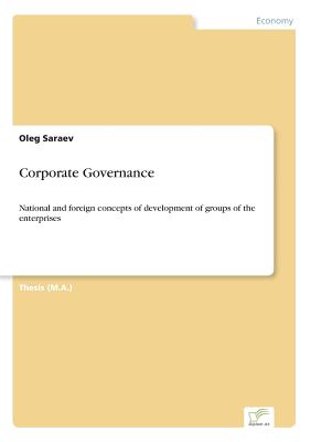 Corporate Governance:National and foreign concepts of development of groups of the enterprises