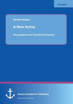 غلاف كتاب A New Home: Young Adults and Transisional Housing