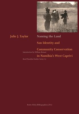 Naming the Land. San Identity and Community Conservation in Namibia