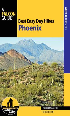 Best Easy Day Hikes Phoenix, Third Edition