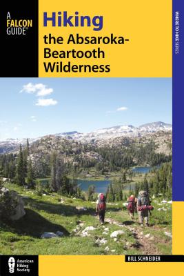 Hiking the Absaroka-Beartooth Wilderness, Third Edition