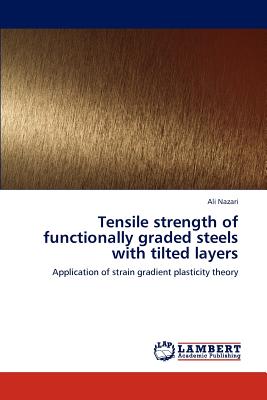 Tensile strength of functionally graded steels with tilted layers