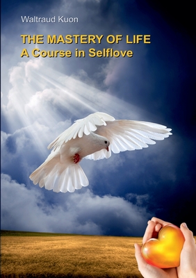 غلاف كتاب The Mastery of Life:A Course in Selflove