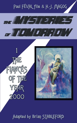 The Mysteries of Tomorrow (Volume 1): The Fiances of the Year 2000