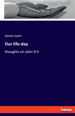 Our life-day:thoughts on John 9:4