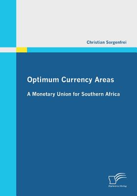 Optimum Currency Areas: A Monetary Union for Southern Africa