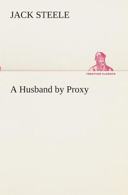 A Husband by Proxy