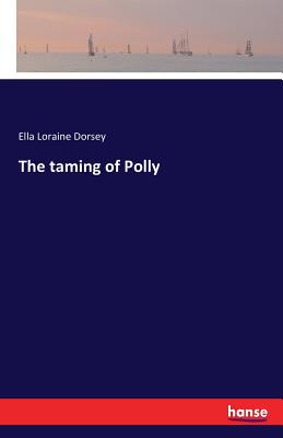 The taming of Polly