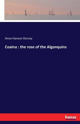 Coaina : the rose of the Algonquins